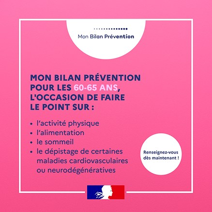 Visuel de campagne Mon Bilan Prévention ciblant les 60-65 ans sur fond fuchsia. Portrait inclus, avec liste des thèmes : Alimentation, Sommeil, Dépistages. Logos officiels de la République Française.